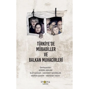 Türkiye’de Mübadiller ve Balkan Muhacirleri