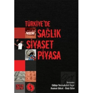 Türkiye’de Sağlık Siyaset Piyasa