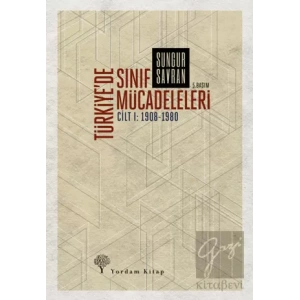 Türkiye’de Sınıf Mücadeleleri Cilt 1