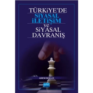 Türkiye’de Siyasal İletişim ve Siyasal Davranış