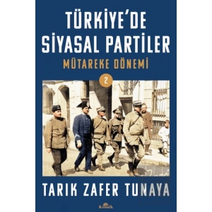 Türkiye’de Siyasal Partiler Cilt 2 Mütareke Dönemi