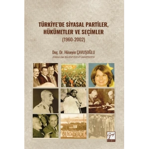 Türkiye’de Siyasal Partiler, Hükümetler Ve Seçimler (1960-2002)