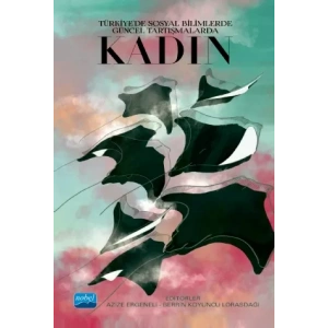 Türkiye’de Sosyal Bilimlerde Güncel Tartışmalarda KADIN