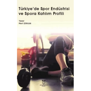 Türkiye’de Spor Endüstrisi ve Spora Katılım Profili