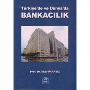 Türkiye’de ve Dünya’da Bankacılık