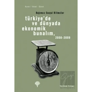 Türkiye’de ve Dünyada Ekonomik Bunalım 2008-2009