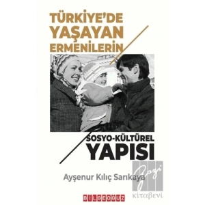 Türkiye’de Yaşayan Ermenilerin Sosyo Kültürel Yapısı