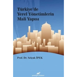 türkiyede yerel yönetimlerin mali yapısı
