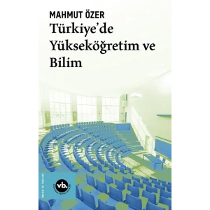 Türkiye’de Yükseköğretim ve Bilim