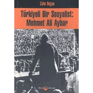 Türkiyeli Bir Sosyalist: Mehmet Ali Aybar