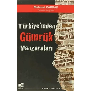 Türkiye’mden Gümrük Manzaraları