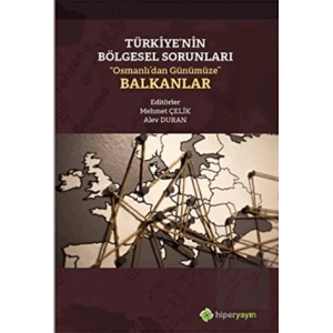 Türkiye’nin Bölgesel Sorunları “Osmanlı’dan Günümüze” Balkanlar