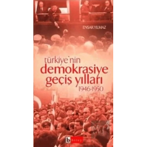 Türkiye’nin Demokrasiye Geçiş Yılları 1946-1950
