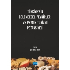 Türkiye’nin Geleneksel Peynirleri ve Peynir Turizmi Potansiyeli