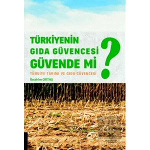 Türkiyenin Gıda Güvencesi Güvende mi?