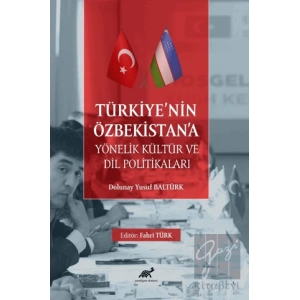 Türkiye’nin Özbekistan’a Yönelik Kültür ve Dil Politikaları