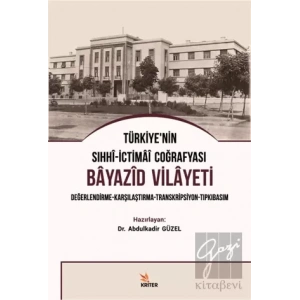Türkiye’nin Sıhhi-İctimai Coğrafyası Bayazid Vilayeti