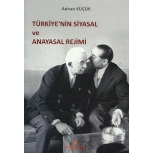 Türkiye’nin Siyasal ve Anayasal Rejimi