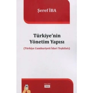 TÜRKİYENİN YÖNETİM YAPISI
