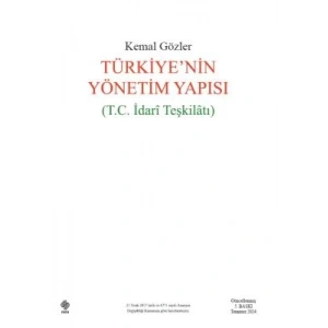 Türkiyenin Yönetim Yapısı ( T.C. İdari Teşkilatı ) Kemal Gözler