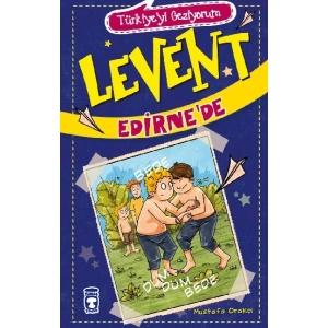 Türkiyeyi Geziyorum - Levent Edirne’de