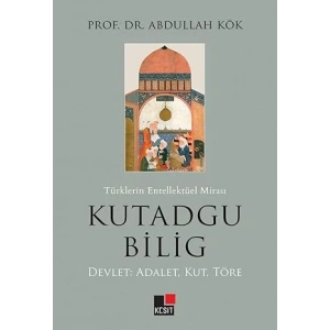 Türklerin Entellektüel Mirası Kutadgu Bilig