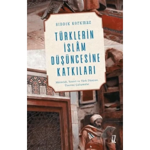 Türklerin İslam Düşüncesine Katkıları