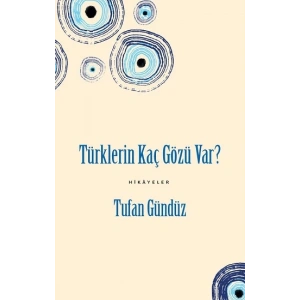 Türklerin Kaç Gözü Var?