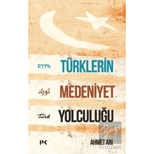 Türklerin Medeniyet Yolculuğu