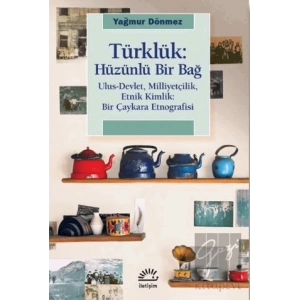 Türklük: Hüzünlü Bir Bağ