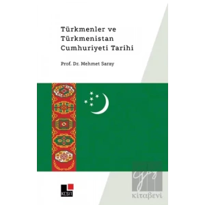 Türkmenler ve Türkmenistan Cumhuriyeti Tarihi