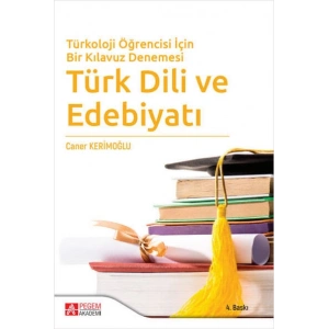 Türkoloji Öğrencisi İçin Bir Kılavuz Denemesi Türk Dili ve Edebiyatı