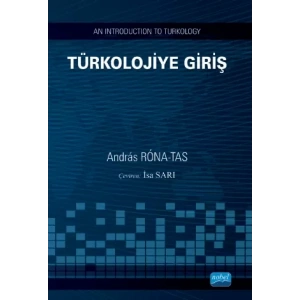 TÜRKOLOJİYE GİRİŞ / An Introduction To Turkology