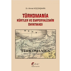 Türkomania - Kürtler ve Emperyalizmin Dayatması