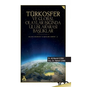 Türkosfer ve Global Olaylar Işığında Uluslararası Başlıklar