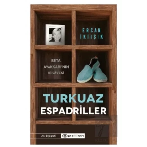 Turkuaz Espadriller Beta Ayakkabı’nın Hikayesi