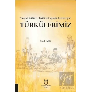 Türkülerimiz - Sosyal Kültürel Tarihi ve Coğrafik İçerikleriyle