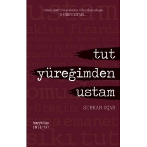 Tut Yüreğimden Ustam