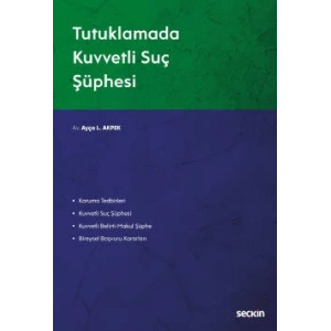 Tutuklamada Kuvvetli Suç Şüphesi