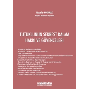 Tutuklunun Serbest Kalma Hakkı ve Güvenceleri