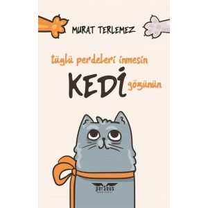 Tüylü Perdeleri İnmesin Kedi Gözünün