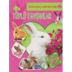 Tüylü Tavşanlar - Benim Eğlenceli Çıkartma Kitabım