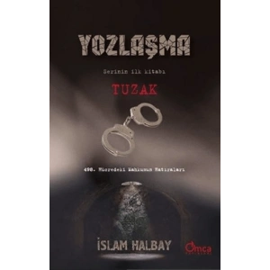 Tuzak - Yozlaşma Serinin İlk Kitabı