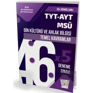 TYT-AYT-MSÜ Din Kültürü ve Ahlak Bilgisi Temel Kavramlar ve 46x5 Deneme Sınavı