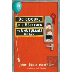 Üç Çocuk, Bir Öğretmen ve Unutulmaz Bir Gün