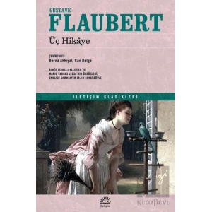 Üç Hikaye Gustave Flaubert İLETİŞİM