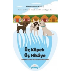 Üç Köpek Üç Hikaye