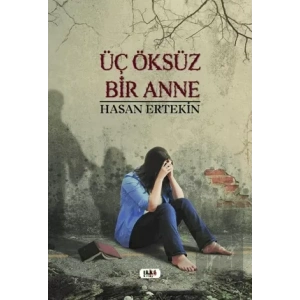 Üç Öksüz Bir Anne