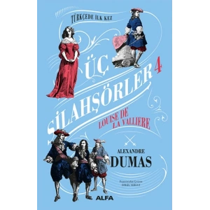 Üç Silahşörler 4 - Louise De La Valliere