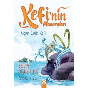 Uçan Balık Kefi - Kefinin Maceraları